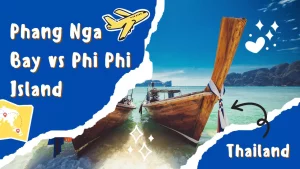Phang Nga bay vs phi phi island