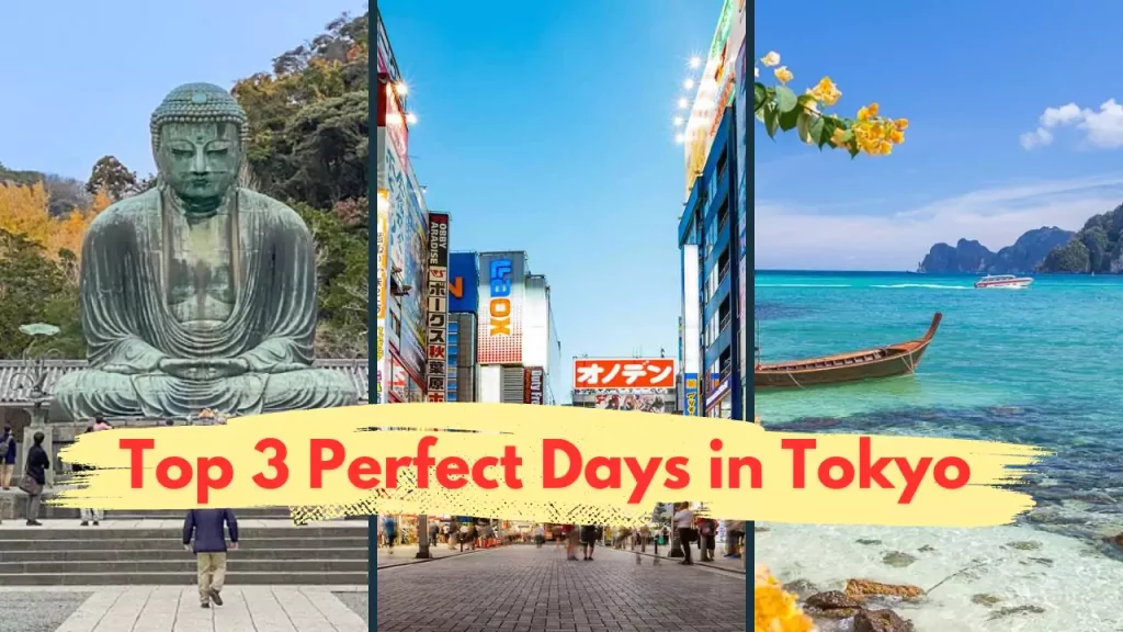 Top 3 Perfect Days in Tokyo