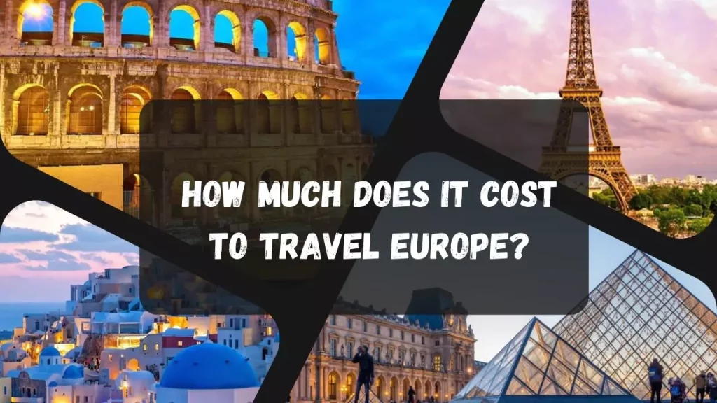 How much does it cost to travel Europe?