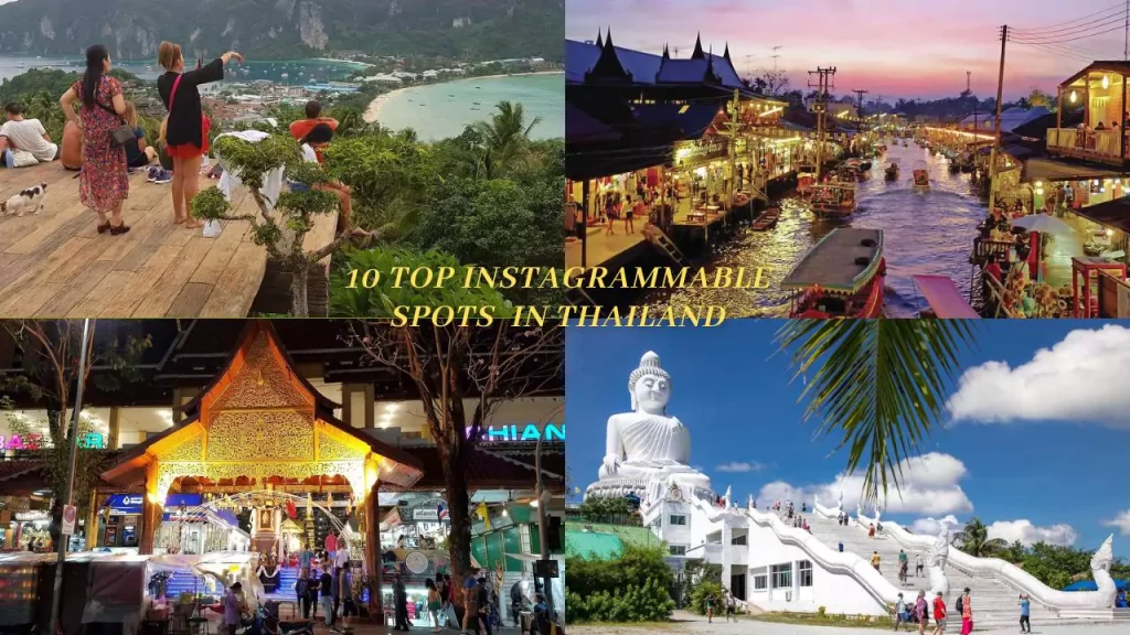 10 Top Instagrammable Spots You Must Visit in Thailand