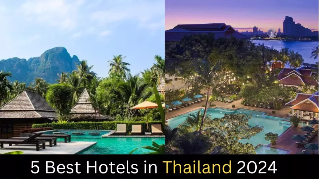 5 Best Hotels in Thailand 2024