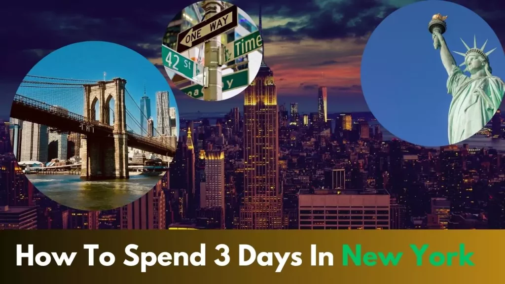 How To Spend 3 Days In New York